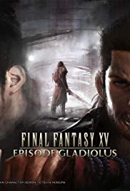Final Fantasy XV: Episode Gladiolus