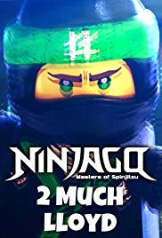 Ninjago: 2 Much Lloyd